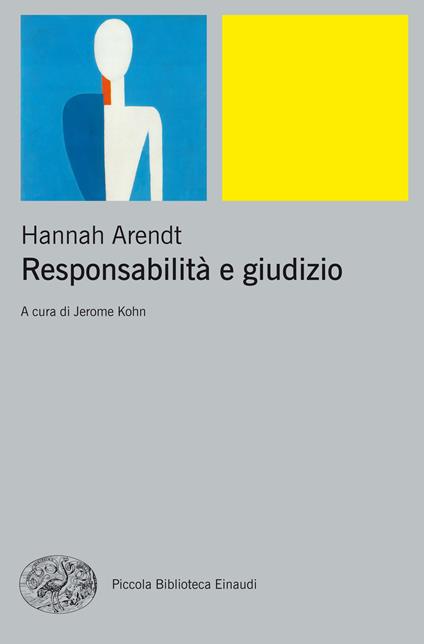 Responsabilità e giudizio - Hannah Arendt,Jerome Kohn,Davide Tarizzo - ebook