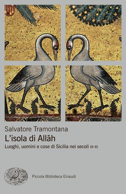 L' isola di Allah. Luoghi, uomini e cose di Sicilia nei secoli IX-XI - Salvatore Tramontana - ebook