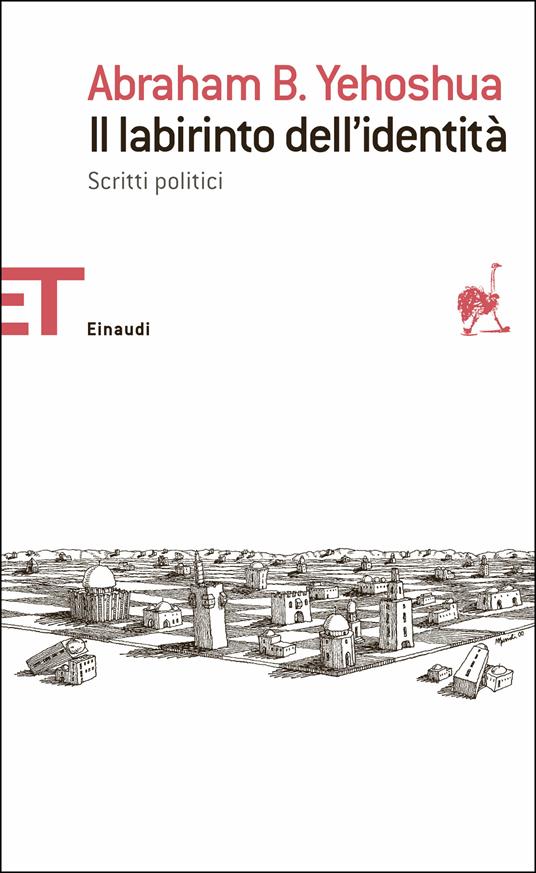 Il labirinto dell'identità. Scritti politici - Abraham B. Yehoshua,Alessandra Shomroni - ebook