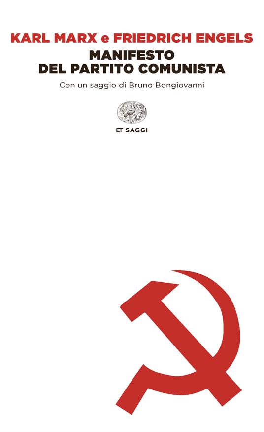 Il manifesto del Partito Comunista - Friedrich Engels,Karl Marx,B. Bongiovanni,Emma Cantimori Mezzomonti - ebook