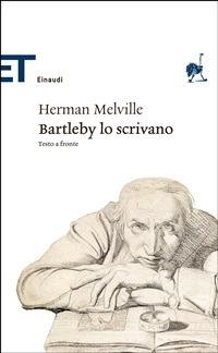 Bartleby lo scrivano. Testo originale a fronte - Herman Melville,Rossella Bernascone,Enzo Giachino - ebook