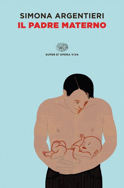 Il padre materno - Simona Argentieri - ebook