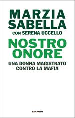 Nostro Onore. Una donna magistrato contro la mafia