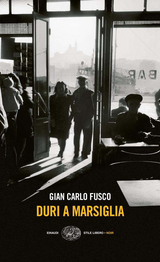 Duri a Marsiglia - Gian Carlo Fusco - ebook