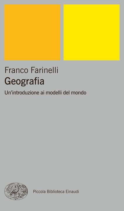 Geografia. Un'introduzione ai modelli del mondo - Franco Farinelli - ebook