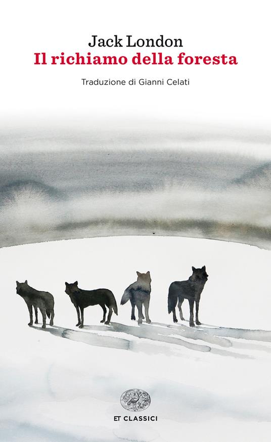 Il richiamo della foresta - Jack London,Gianni Celati - ebook