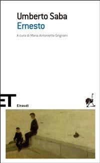 Ernesto - Umberto Saba,Maria Antonietta Grignani - ebook