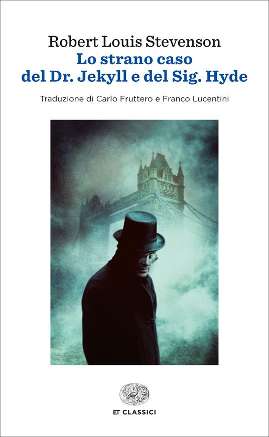 Lo strano caso del Dr. Jekyll e del Sig. Hyde - Robert Louis Stevenson,Carlo Fruttero,Franco Lucentini - ebook