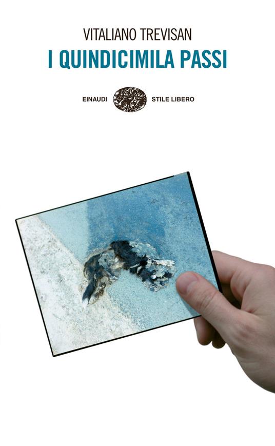 I quindicimila passi. Un resoconto - Vitaliano Trevisan - ebook