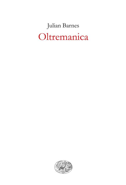 Oltremanica - Julian Barnes,Susanna Basso - ebook