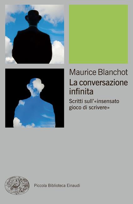 La conversazione infinita. Scritti sull'«insensato gioco di scrivere» - Maurice Blanchot,Roberta Ferrara - ebook