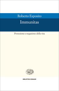 Immunitas. Protezione e negazione della vita