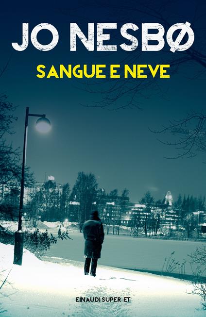 Sangue e neve - Jo Nesbø,Eva Kampmann - ebook