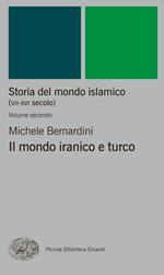 Storia del mondo islamico (VII-XVI secolo). Vol. 2: Storia del mondo islamico (VII-XVI secolo)