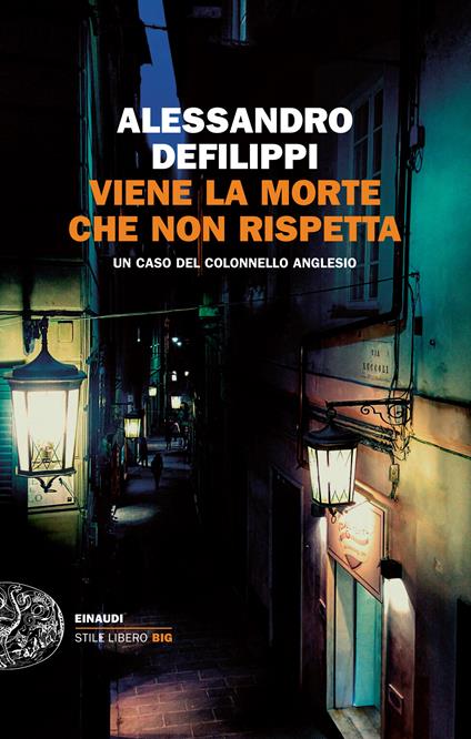 Viene la morte che non rispetta. Un caso del colonnello Anglesio - Alessandro Defilippi - ebook