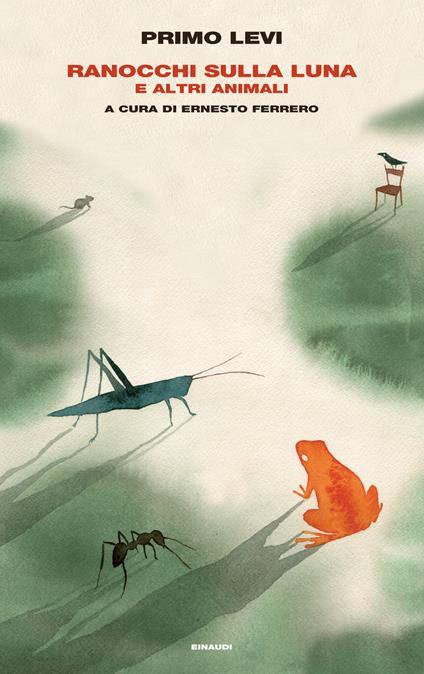 Ranocchi sulla luna e altri animali - Primo Levi,Ernesto Ferrero - ebook