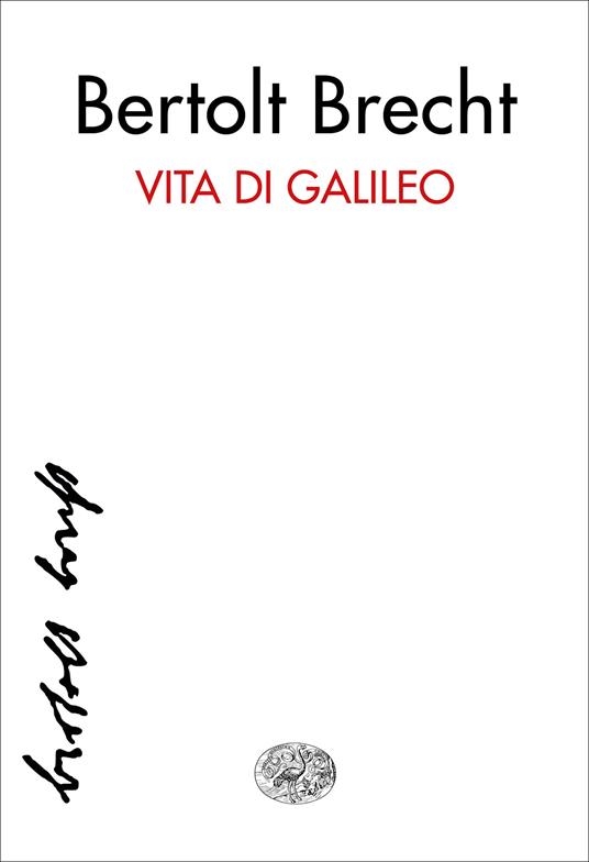 Vita di Galileo - Bertolt Brecht,Emilio Castellani - ebook