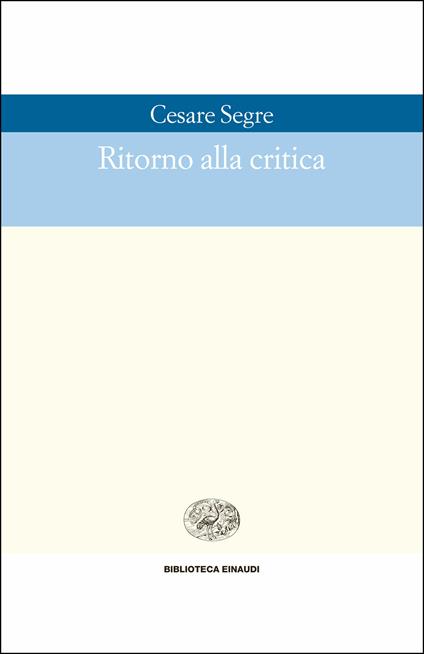 Ritorno alla critica - Cesare Segre - ebook