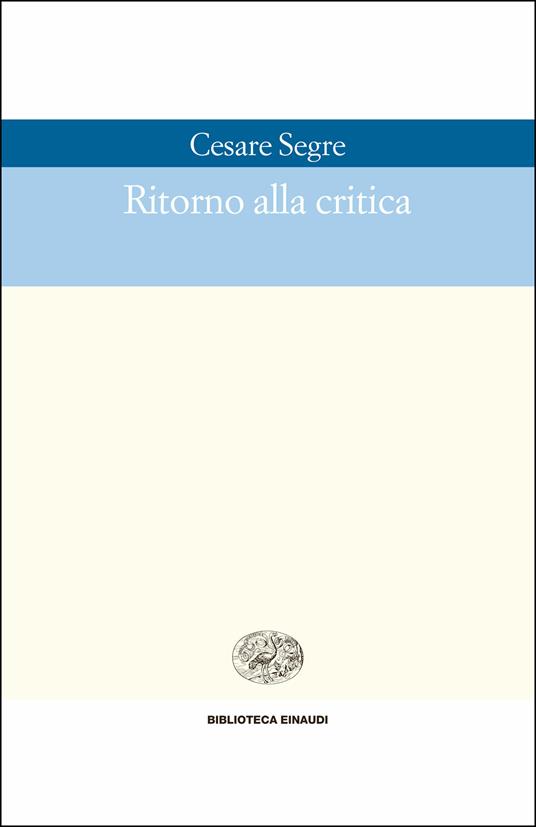 Ritorno alla critica - Cesare Segre - ebook