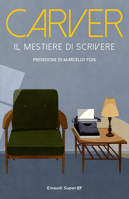 Il mestiere di scrivere. Esercizi, lezioni, saggi di scrittura creativa - Raymond Carver,Riccardo Duranti,William L. Stull - ebook