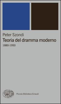 Teoria del dramma moderno (1880-1950) - Péter Szondi,Cesare Cases - ebook