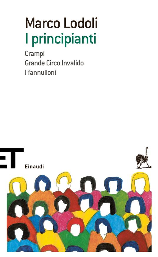 I principianti-Crampi-Grande circo invalido-I fannulloni - Marco Lodoli - ebook