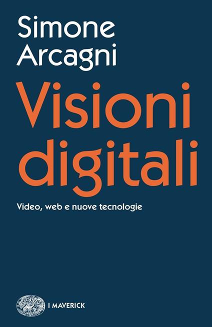 Visioni digitali. Video, web e nuove tecnologie - Simone Arcagni - ebook