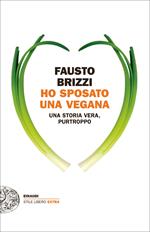 Ho sposato una vegana. Una storia vera, purtroppo