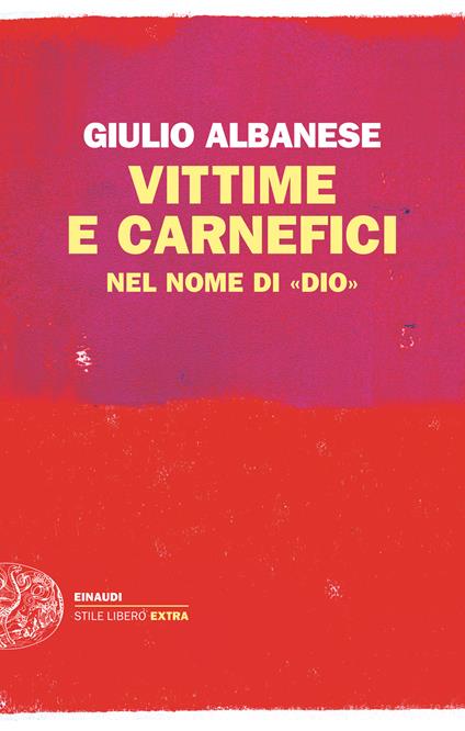 Vittime e carnefici nel nome di «Dio» - Giulio Albanese - ebook