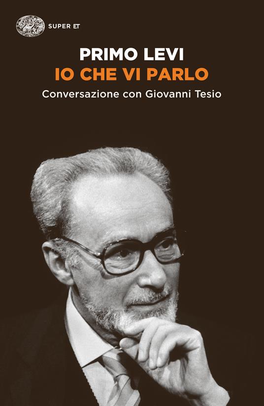 Io che vi parlo. Conversazione con Giovanni Tesio - Primo Levi,Giovanni Tesio - ebook