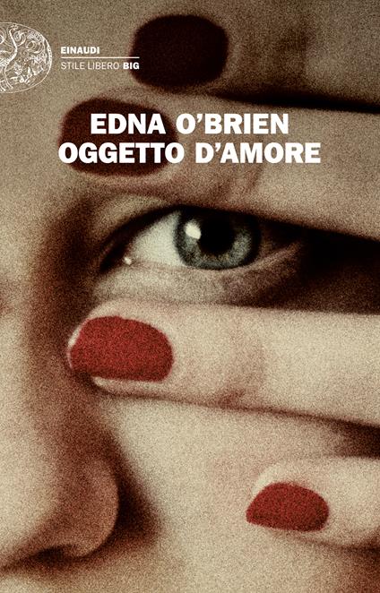 Oggetto d'amore - Edna O'Brien,Giovanna Granato - ebook