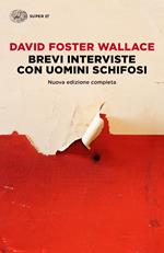 Brevi interviste con uomini schifosi. Ediz. illustrata