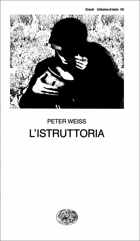 L' istruttoria. Oratorio in undici canti - Peter Weiss - ebook