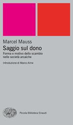 Saggio sul dono. Forma e motivo dello scambio nelle società arcaiche