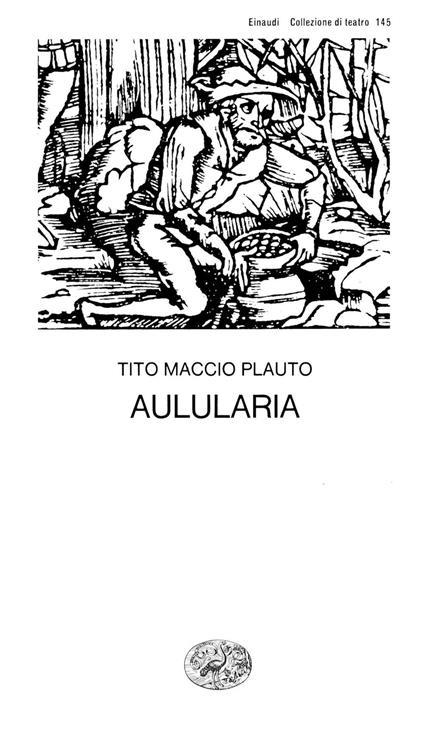 Aulularia - T. Maccio Plauto,Carlo Carena - ebook
