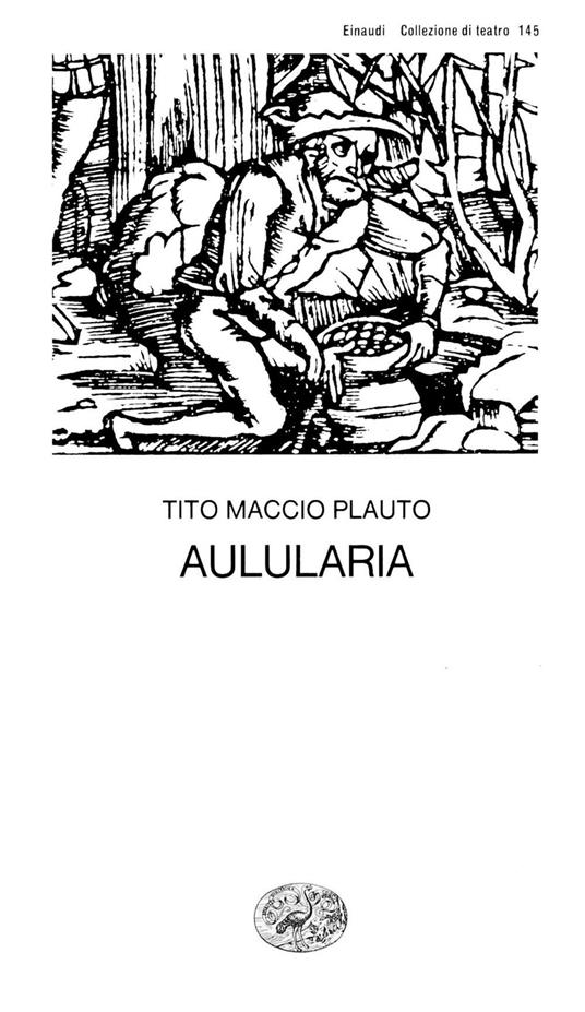 Aulularia - T. Maccio Plauto,Carlo Carena - ebook