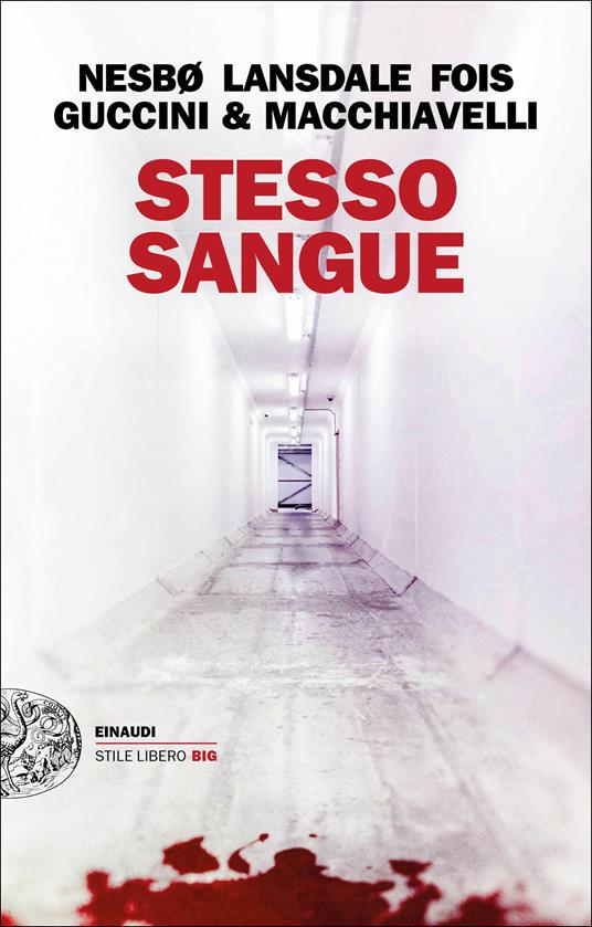 Stesso sangue - Marcello Fois,Francesco Guccini,Loriano Macchiavelli,Jo Nesbo - ebook