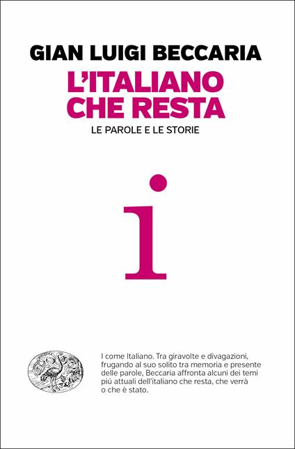 L' italiano che resta. Le parole e le storie - Gian Luigi Beccaria - ebook