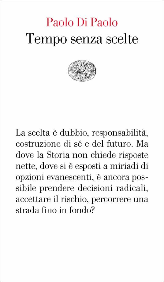 Tempo senza scelte - Paolo Di Paolo - ebook
