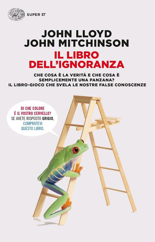 Il libro dell'ignoranza - John Lloyd,John Mitchinson,T. Dewan,Alessandra Montrucchio - ebook