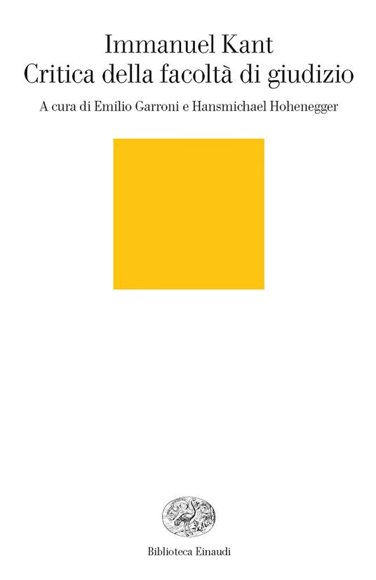 Critica della facoltà di giudizio - Immanuel Kant,Emilio Garroni,Hansmichael Hohenegger - ebook