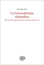 La Gerusalemme rimandata. Domande di oggi agli inglesi del primo Novecento