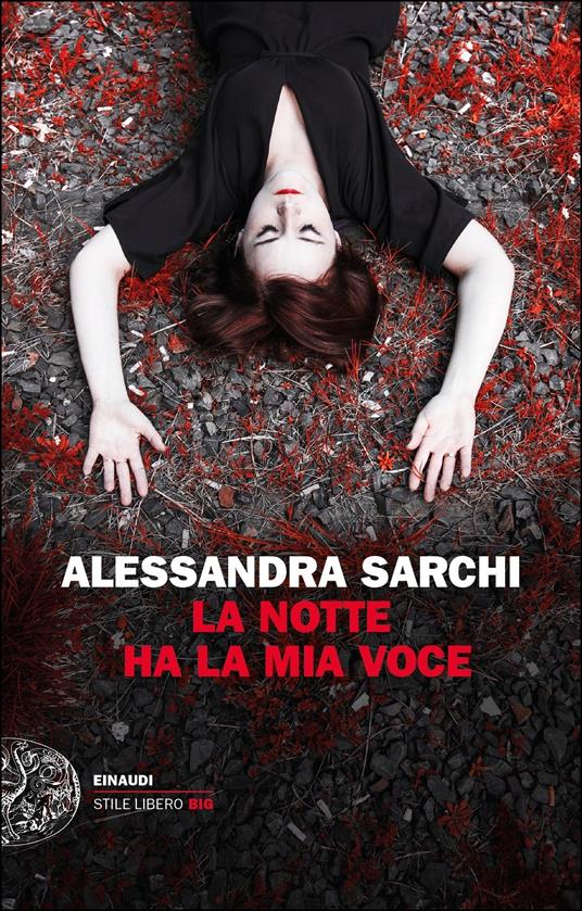 La notte ha la mia voce - Alessandra Sarchi - ebook