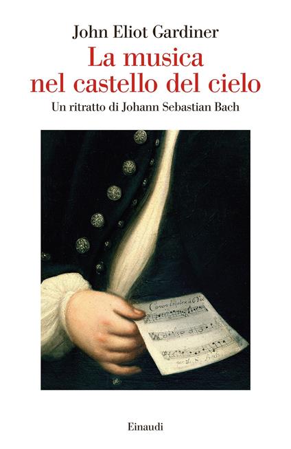 La musica nel castello del cielo. Un ritratto di Johann Sebastian Bach - John Eliot Gardiner,Luca Lamberti - ebook