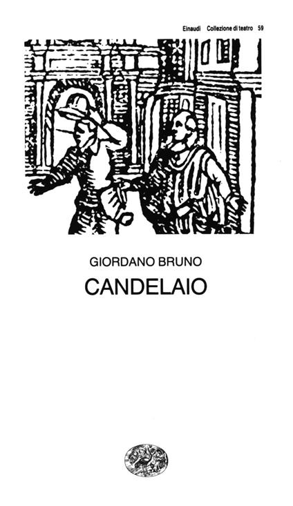 Il candelaio - Giordano Bruno,Giorgio Bàrberi Squarotti - ebook