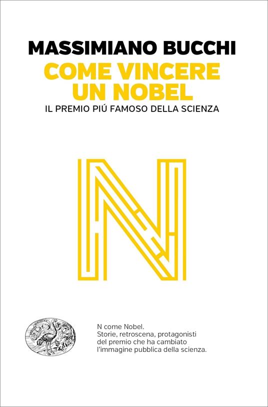 Come vincere un Nobel. Il premio più famoso della scienza - Massimiano Bucchi - ebook