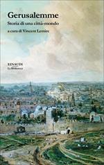 Gerusalemme. Storia di una città-mondo