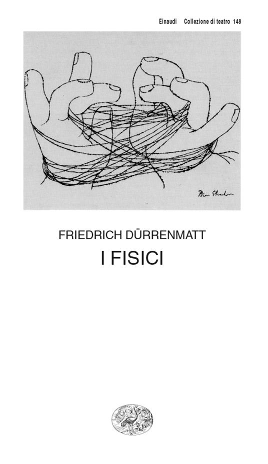 I fisici - Friedrich Dürrenmatt,Aliosio Rendi - ebook