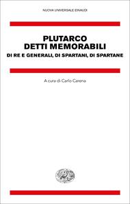 Detti memorabili. Di re e generali, di spartani, di spartane