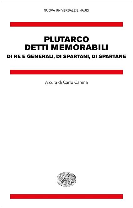 Detti memorabili. Di re e generali, di spartani, di spartane - Plutarco,Carlo Carena - ebook